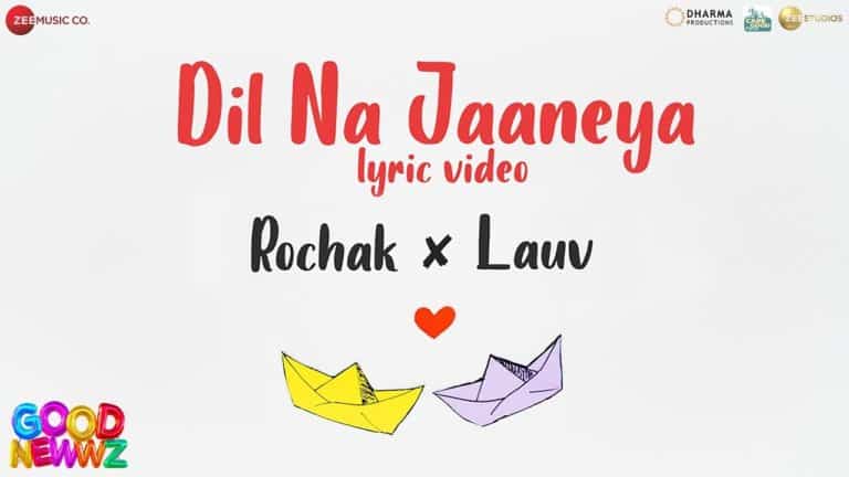 Dil Na Jaaneya Lyrics - GOOD Newwz