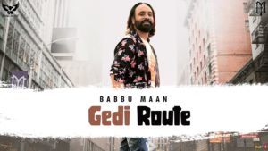 GEDI ROUTE LYRICS - BABBU MAAN