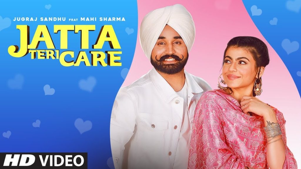 JATT TERI CARE LYRICS - JUGRAJ SANDHU