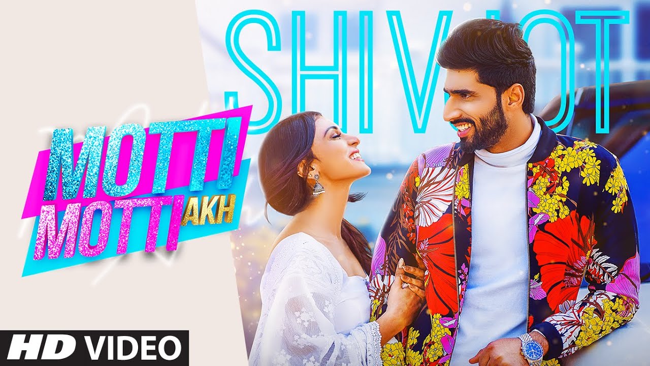 MOTTI MOTTI AKH LYRICS - SHIVJOT | GURLEZ AKHTAR