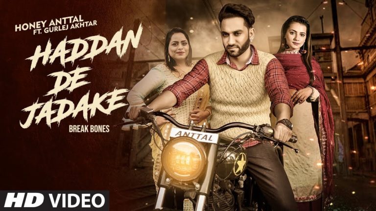 HADDAN DE JADAKE LYRICS - HONEY ANTTAL FT. GURLEZ AKHTAR