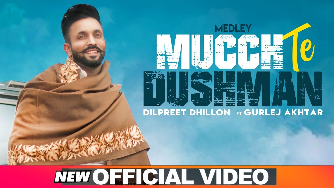 MUCCH TE DUSHMAN LYRICS - DILPREET DHILON