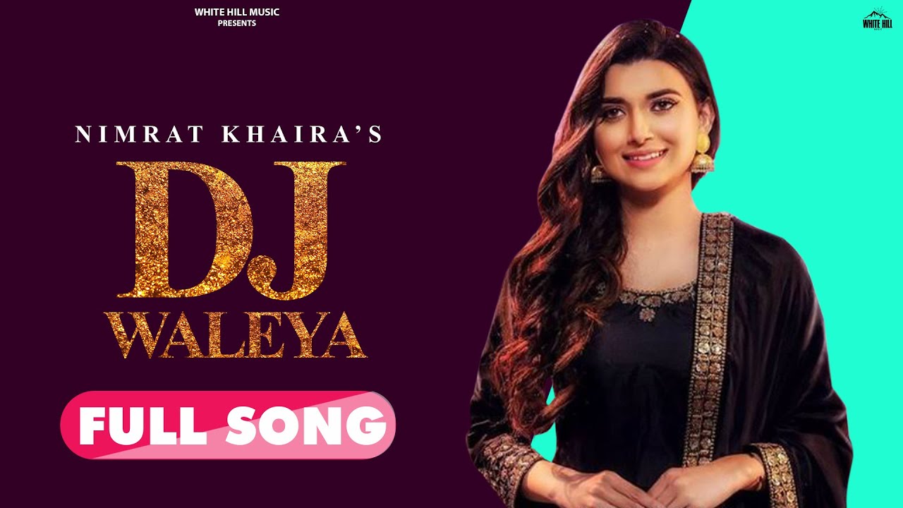 DJ WAALEYA LYRICS - NIMRAT KHAIRA