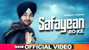 SAFAYEAN RO KE LYRICS - INDERJIT LONDON