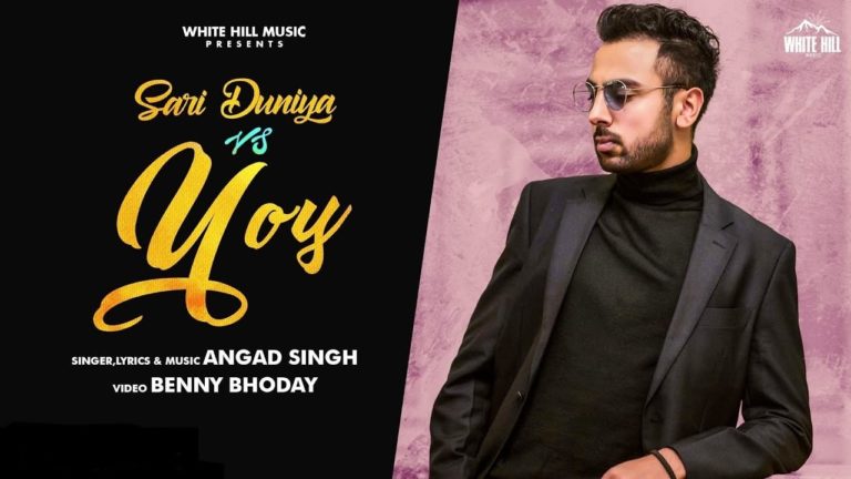 SARI DUNIYA VS. YOU LYRICS – ANGAD SINGH