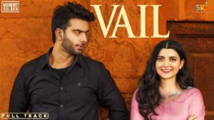 VAIL LYRICS - MANKIRT AULAKH FT. NIMRAT KHAIRA