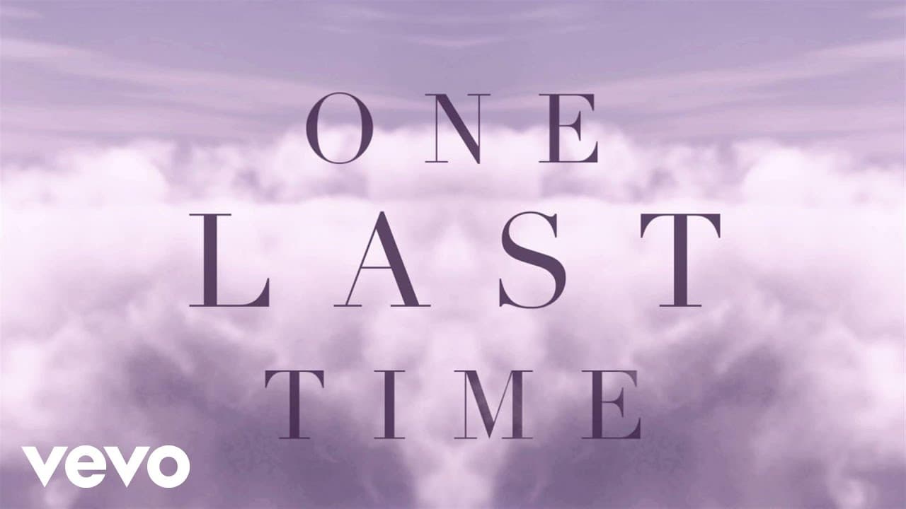 ONE LAST TIME LYRICS - ARIANA GRANDE